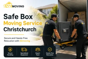 Safe Box Moving Service Christchurch – Secure Relocation EZmoving